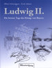 Ludwig II. Die letzten Tage des Königs von Bayern Schweiggert Alfons, Adami Erich MünchenVerlag (9783763040124) Ludwig II. Die letzten Tage des Königs von Bayern Schweiggert Alfons, Adami Erich MünchenVerlag (9783763040124)